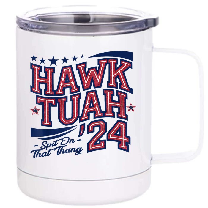 Hawk Tush Spit On That Thing Presidential Candidate Parody Front & Back 12oz Stainless Steel Tumbler Cup