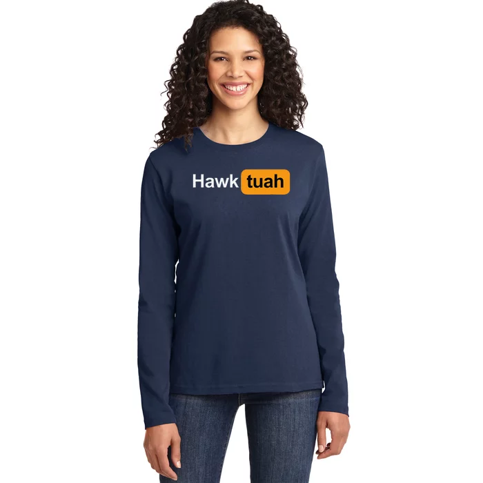 Hawk Tuah Spit On That Thang Funny Rave Festival Ladies Long Sleeve Shirt