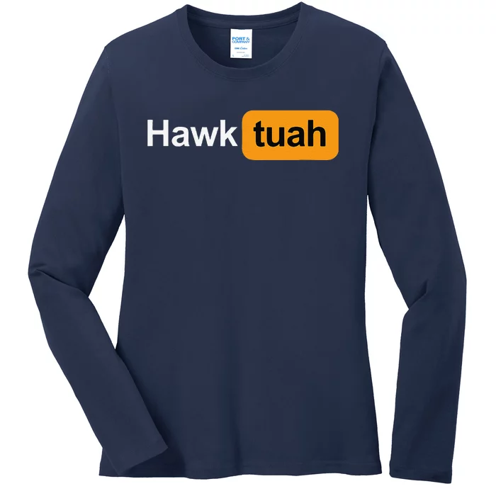 Hawk Tuah Spit On That Thang Funny Rave Festival Ladies Long Sleeve Shirt