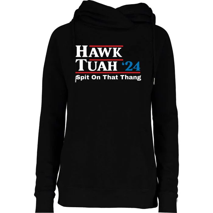 Hawk Tush Spit On That Thing Presidential Candidate Parody Womens Funnel Neck Pullover Hood