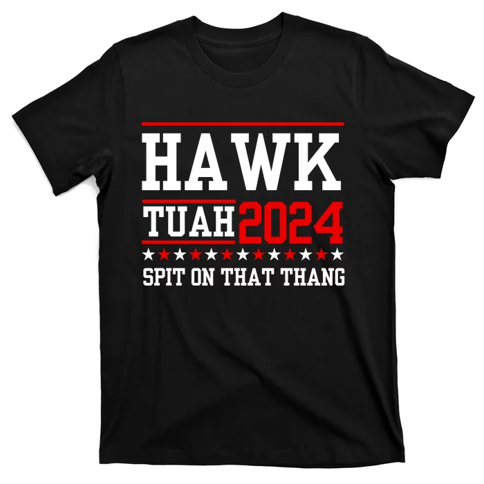 Hawk Tuah Spit On That Thang T-Shirt