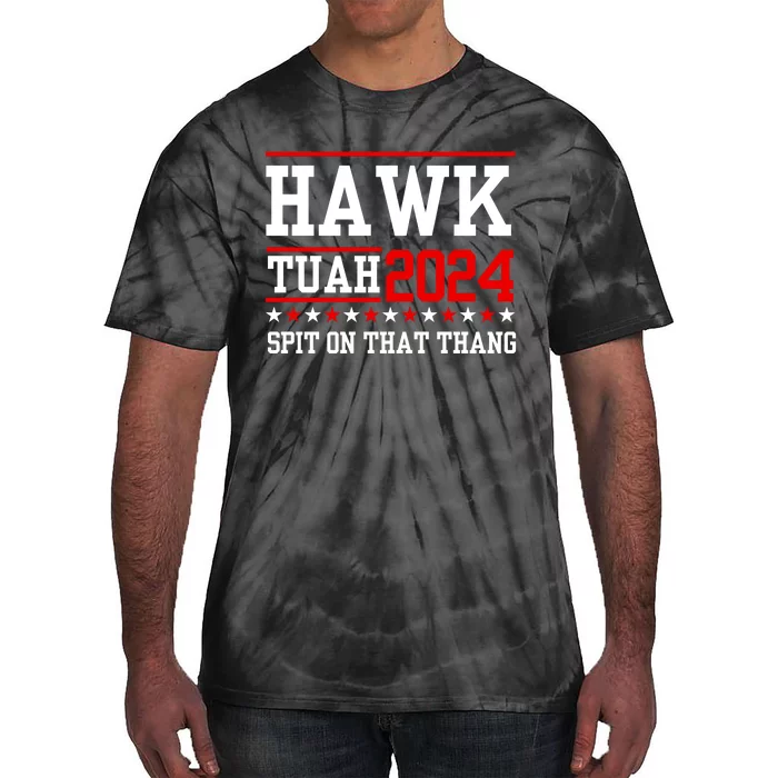 Hawk Tuah Spit On That Thang Tie-Dye T-Shirt