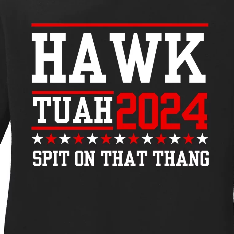 Hawk Tuah Spit On That Thang Ladies Long Sleeve Shirt