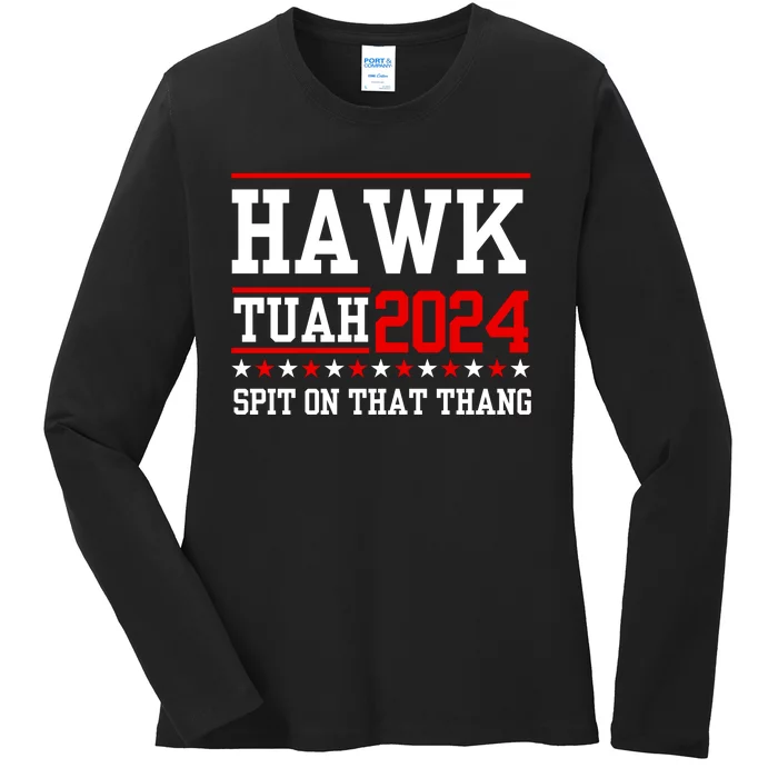 Hawk Tuah Spit On That Thang Ladies Long Sleeve Shirt