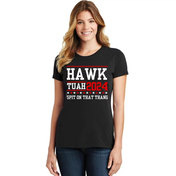 Hawk Tuah Spit On That Thang Women's T-Shirt