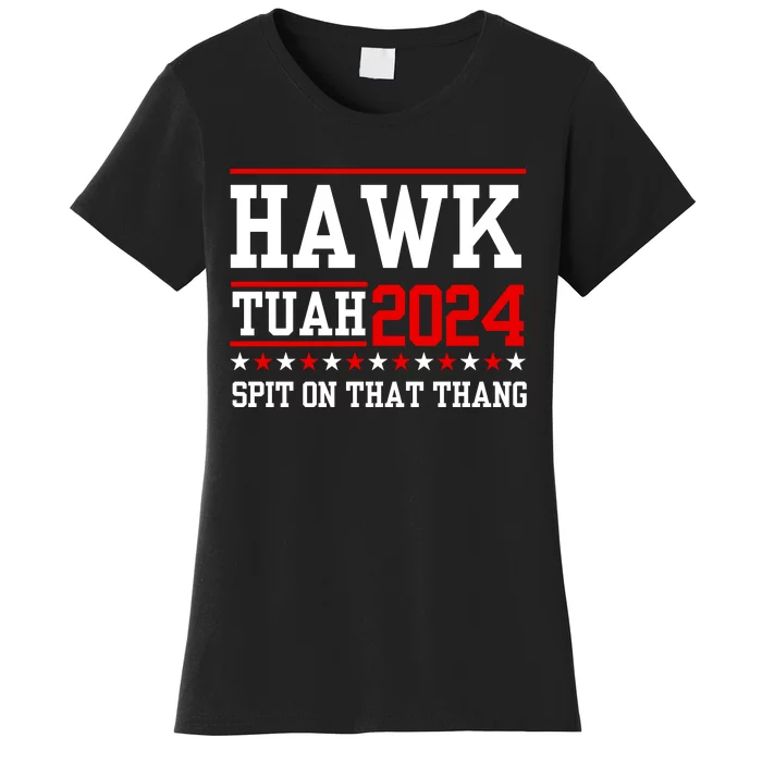 Hawk Tuah Spit On That Thang Women's T-Shirt