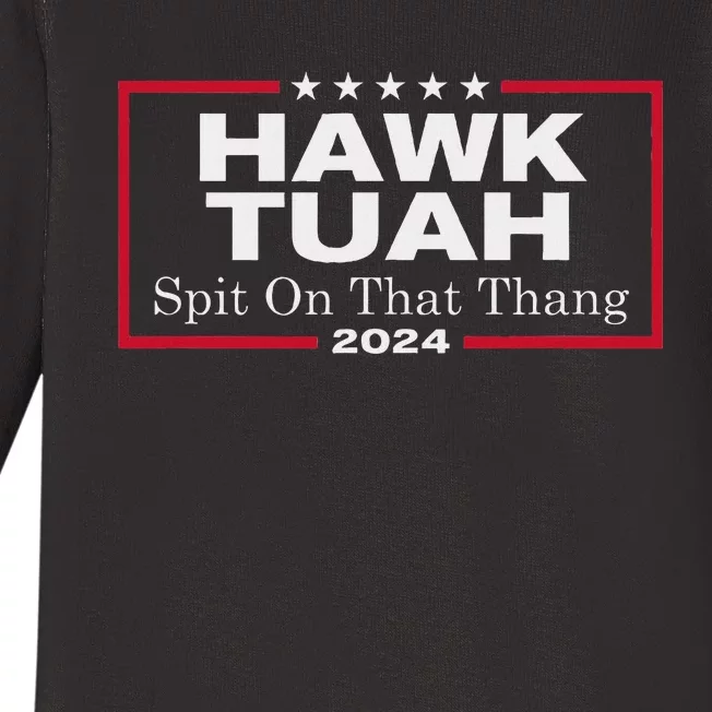 Hawk Tush Spit On That Thang Presidential Candidate Parody Baby Long Sleeve Bodysuit