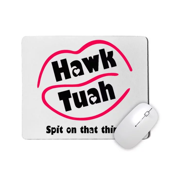 Hawk Tauh Spit On That Thing Retro 2024 Parody Design Mousepad