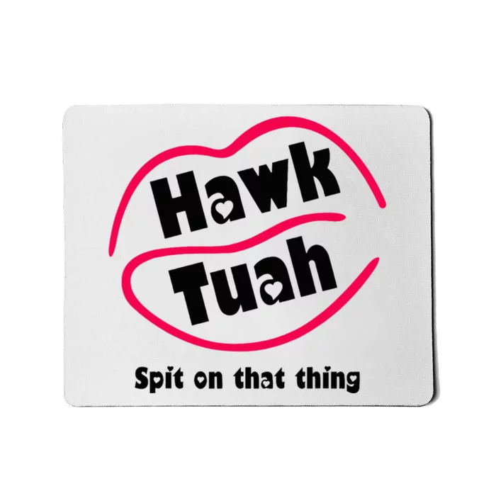 Hawk Tauh Spit On That Thing Retro 2024 Parody Design Mousepad