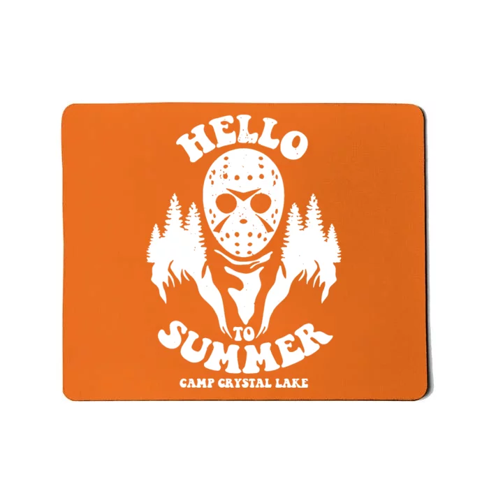 Hello To Summer Camp Crystal Lake Mousepad