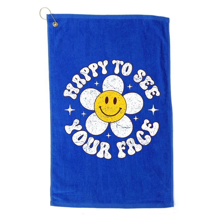 Happy To See Your Face Cute First Day Of School Friend Squad Platinum Collection Golf Towel