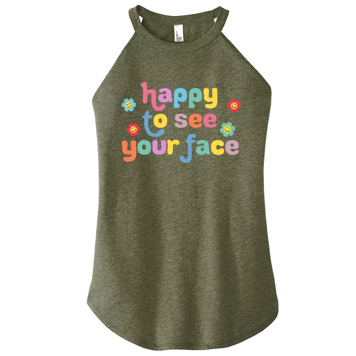 Happy To See Your Face Teachers Students First Day Of School Women’s Perfect Tri Rocker Tank