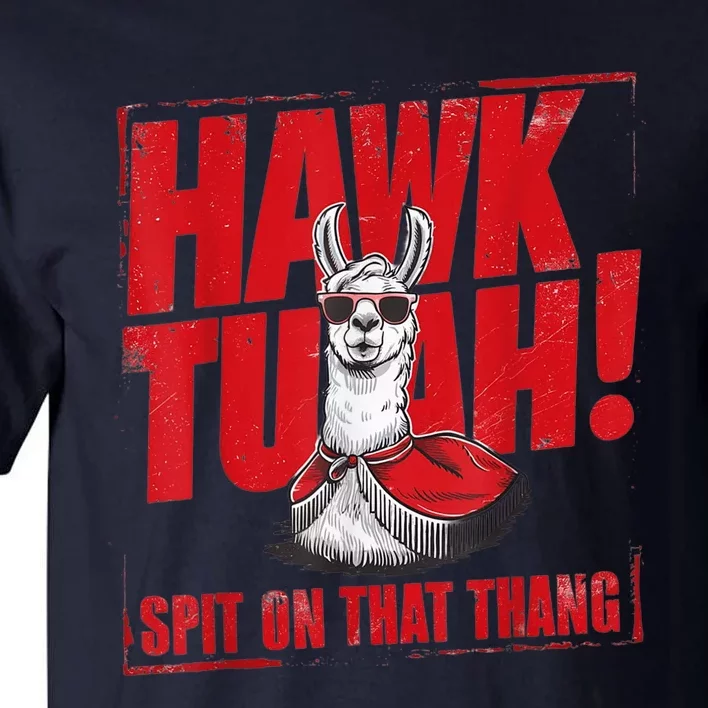 Hawk Tuah Spit On That Thang Funny Llama Tall T-Shirt