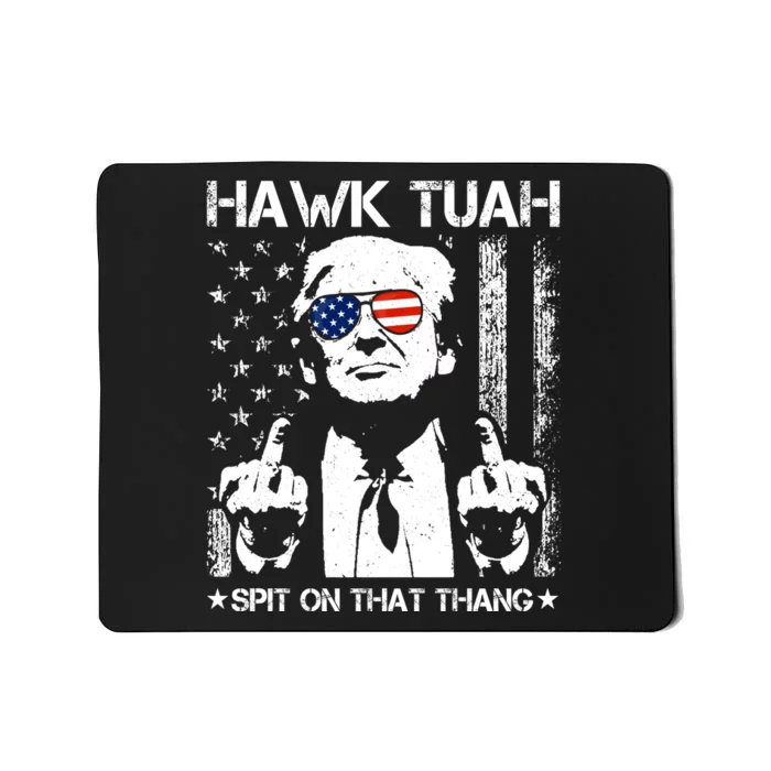 Hawk Tuah Spit On That Thang Trump Mousepad