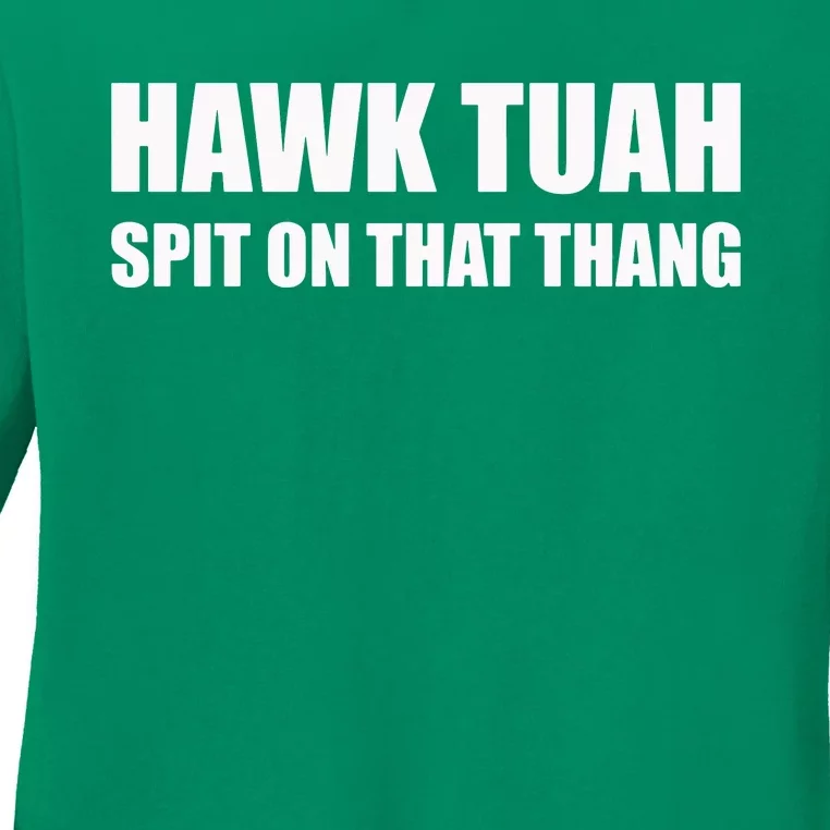 Hawk Tuah Spit On That Thang Ladies Long Sleeve Shirt