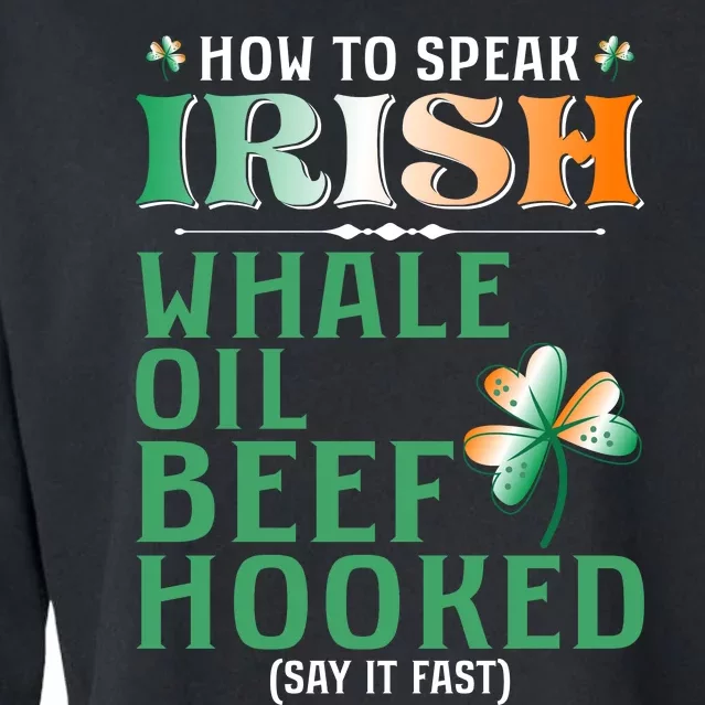 How To Speak Irish Whale Oil Beef Hooked Cropped Pullover Crew