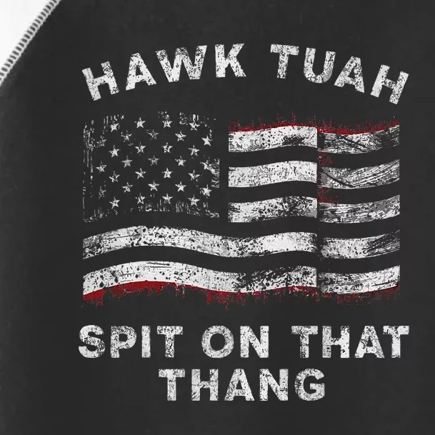 Hawk Tush Spit On That Thang Viral Election Parody Toddler Fine Jersey T-Shirt