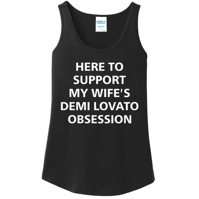 Here To Support My WifeS Demi Lovato Obsession Ladies Essential Tank