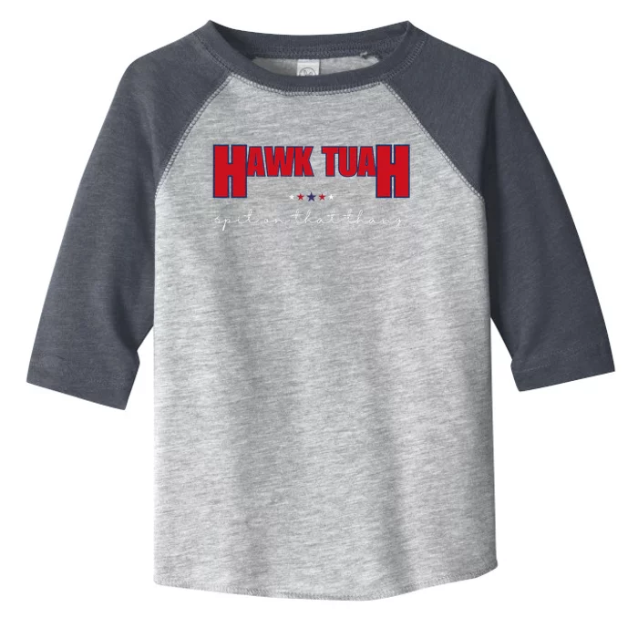 Hawk Tuah Spit On That Thang Hawk Tua Funny Meme Toddler Fine Jersey T-Shirt