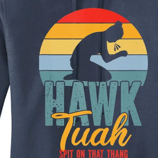 Hawk Tuah Spit On That Thang Meme Women's Pullover Hoodie