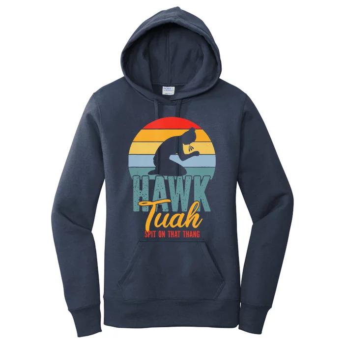 Hawk Tuah Spit On That Thang Meme Women's Pullover Hoodie