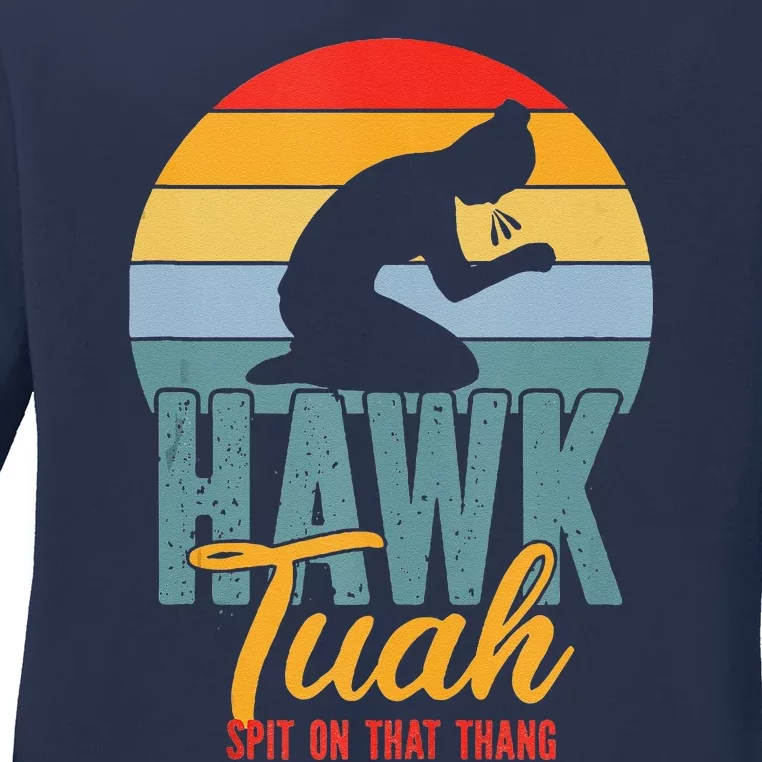 Hawk Tuah Spit On That Thang Meme Ladies Long Sleeve Shirt