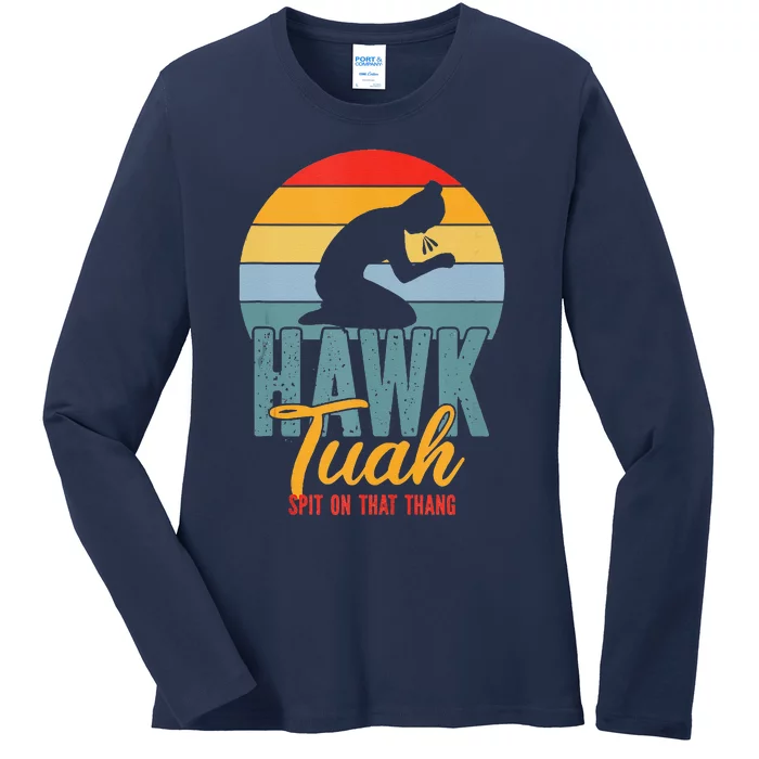 Hawk Tuah Spit On That Thang Meme Ladies Long Sleeve Shirt