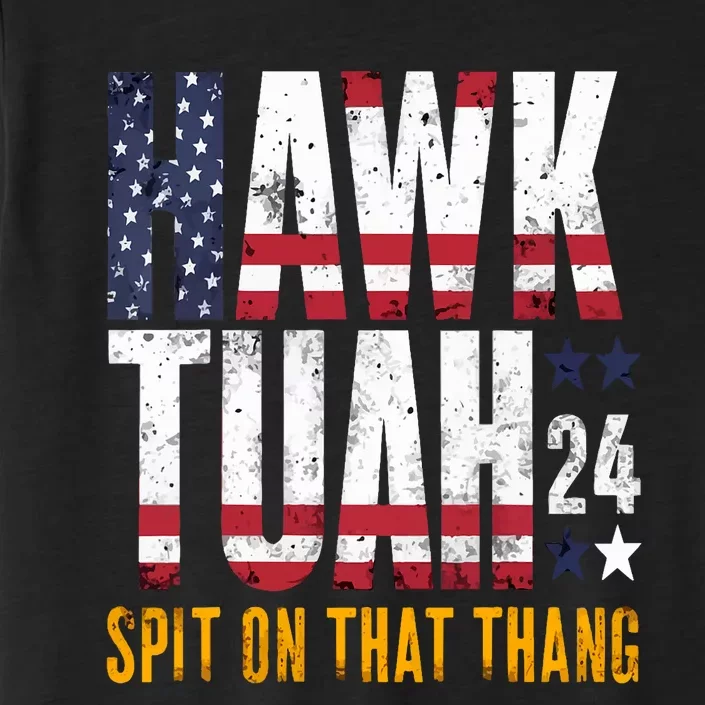 Hawk Tush Spit On That Thang Viral Election Parody ChromaSoft Performance T-Shirt