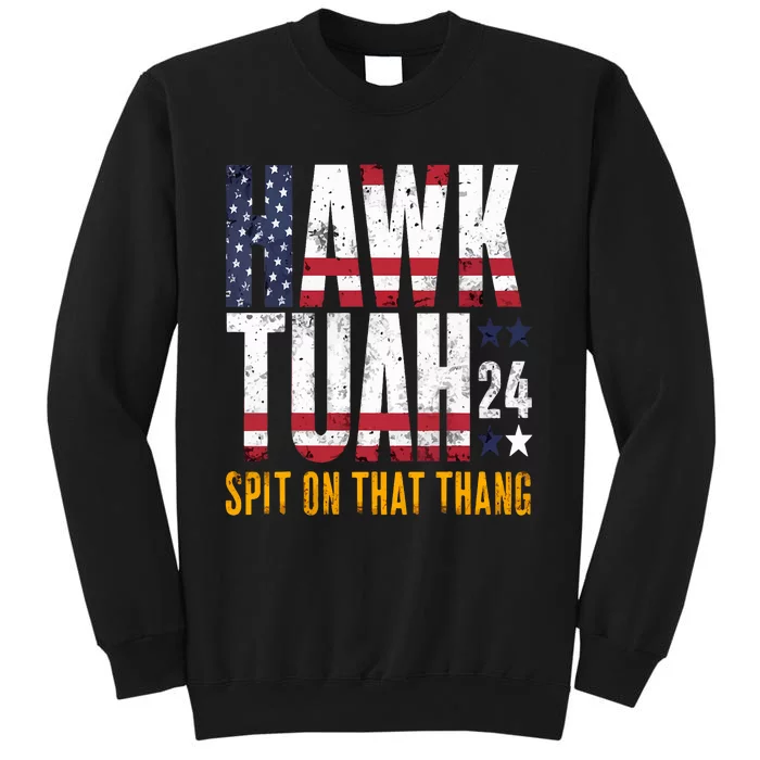 Hawk Tush Spit On That Thang Viral Election Parody Tall Sweatshirt