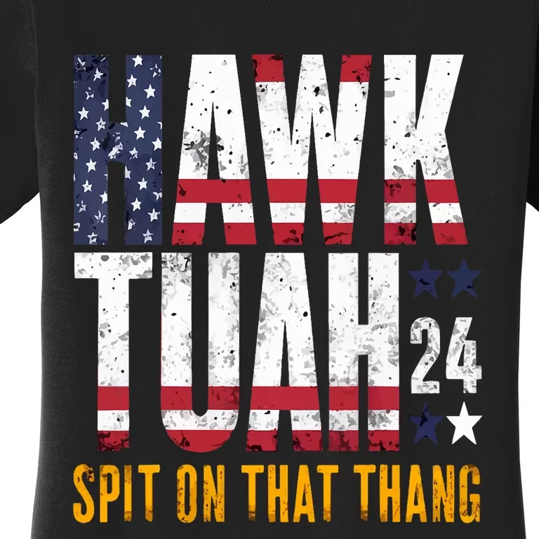 Hawk Tush Spit On That Thang Viral Election Parody Women's T-Shirt