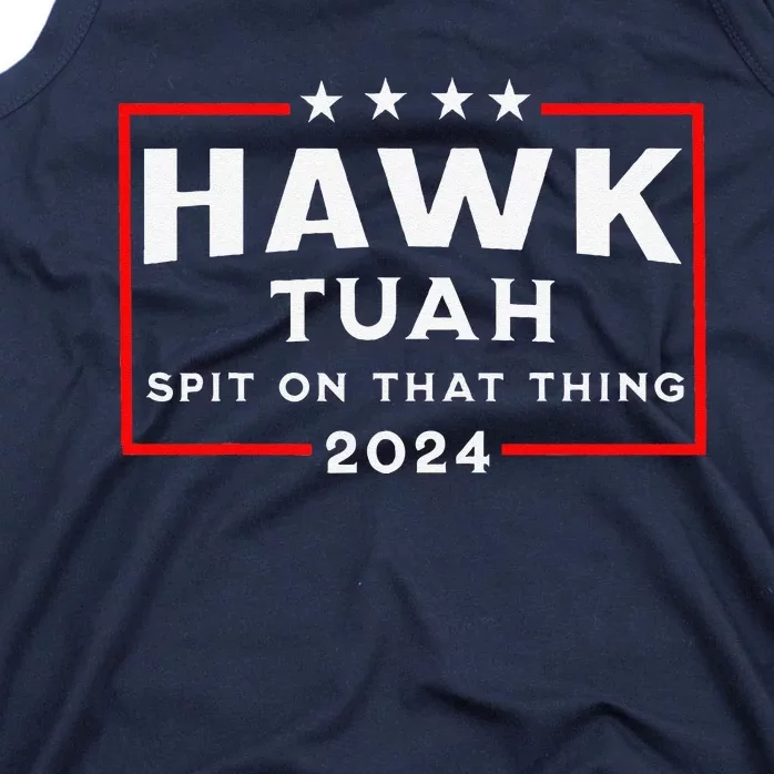 Hawk Tuah Spit On That Thing Tank Top