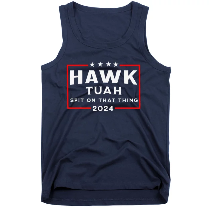 Hawk Tuah Spit On That Thing Tank Top