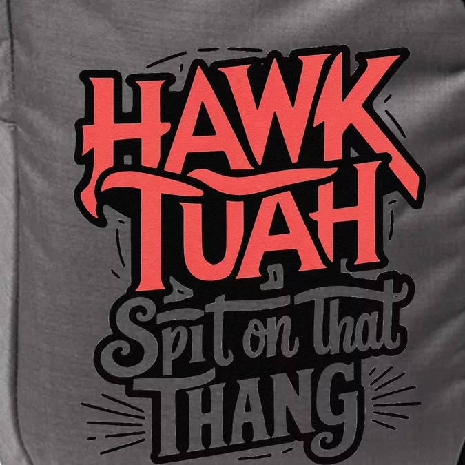 Hawk Tuah Spit On That Thing Funny Trending Meme Impact Tech Backpack