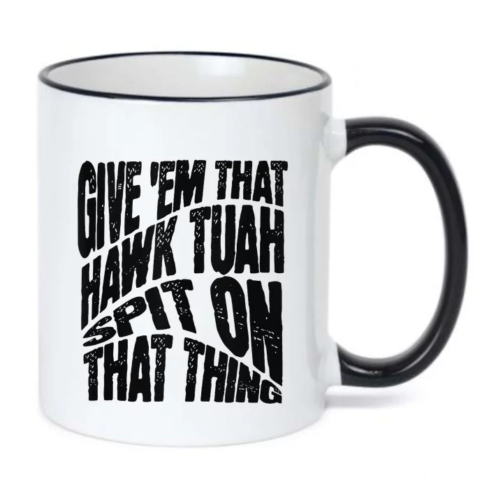 Hawk Tuah Spit On That Thing Hawk Tua Funny Meme Black Color Changing Mug