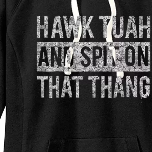 Hawk Tush Spit On That Thing Presidential Candidate Parody Women's Fleece Hoodie