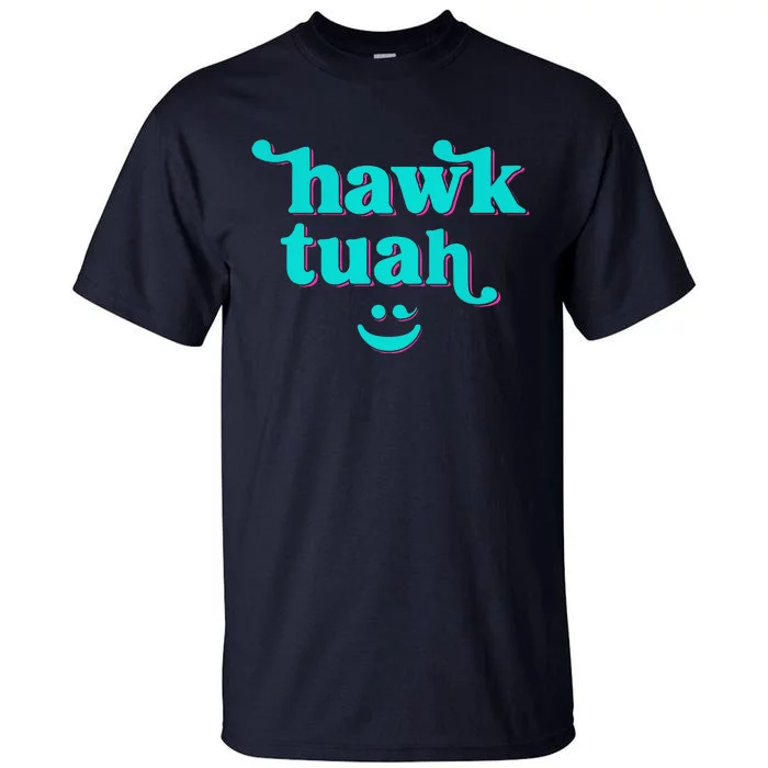 Hawk Tuah Spit On That Thing Tall T-Shirt