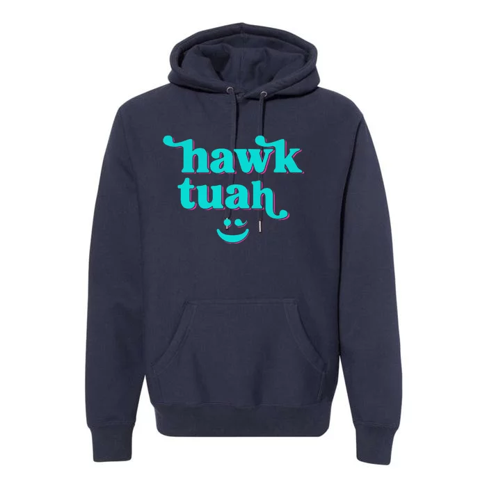 Hawk Tuah Spit On That Thing Premium Hoodie