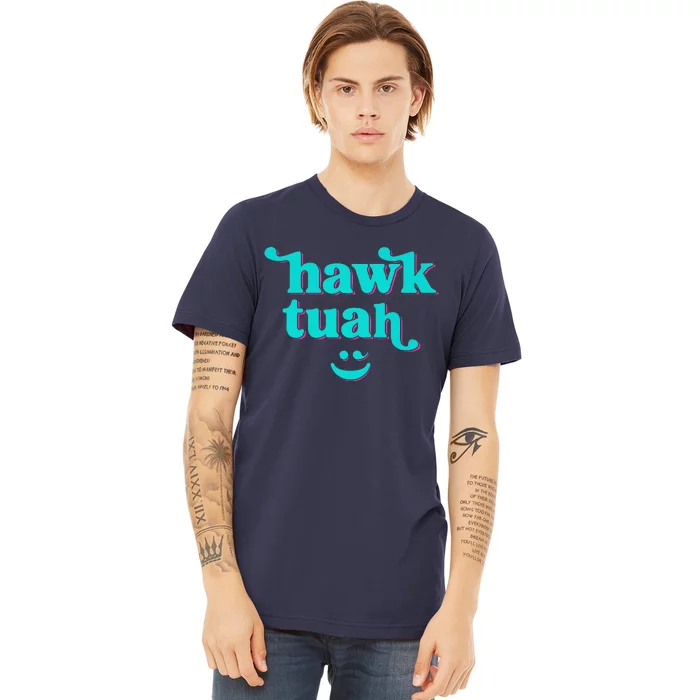 Hawk Tuah Spit On That Thing Premium T-Shirt