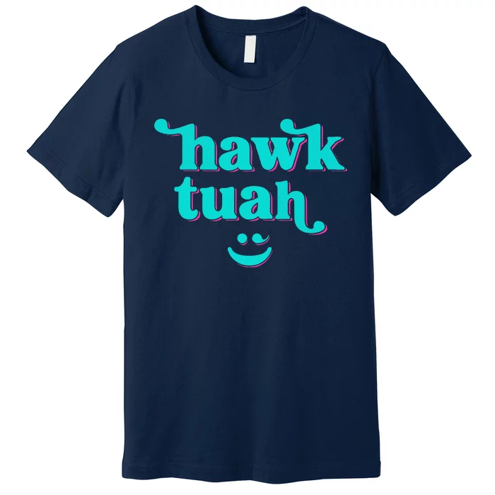 Hawk Tuah Spit On That Thing Premium T-Shirt