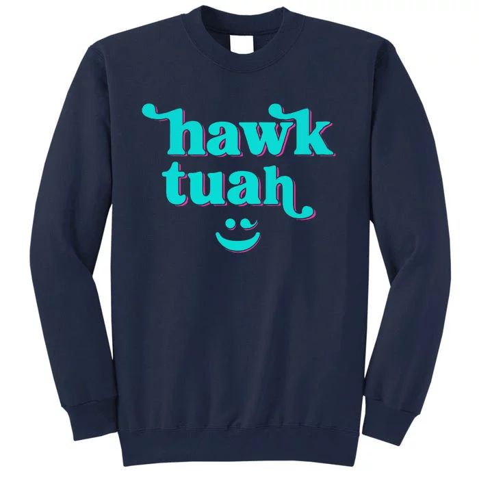 Hawk Tuah Spit On That Thing Tall Sweatshirt