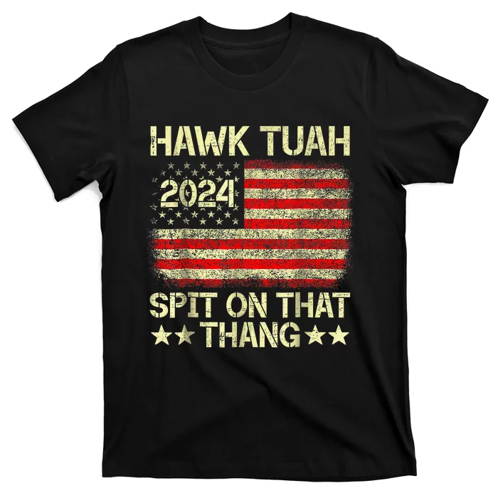 Hawk Tush Spit On That Thing Presidential Candidate Parody Vintage America Flag T-Shirt