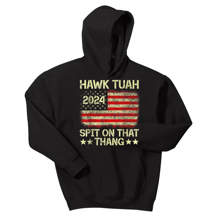 Hawk Tush Spit On That Thing Presidential Candidate Parody Vintage America Flag Kids Hoodie