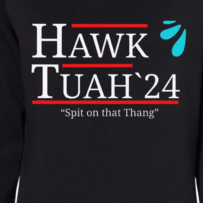 Hawk Tuah Spit On That Thingthangthang Meme Hauk Tuah Womens California Wash Sweatshirt