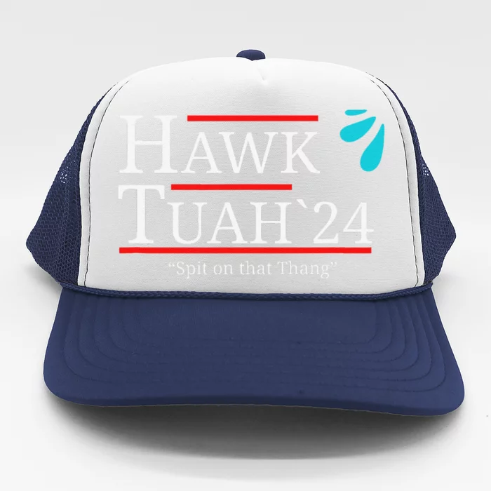 Hawk Tuah Spit On That Thingthangthang Meme Hauk Tuah Trucker Hat