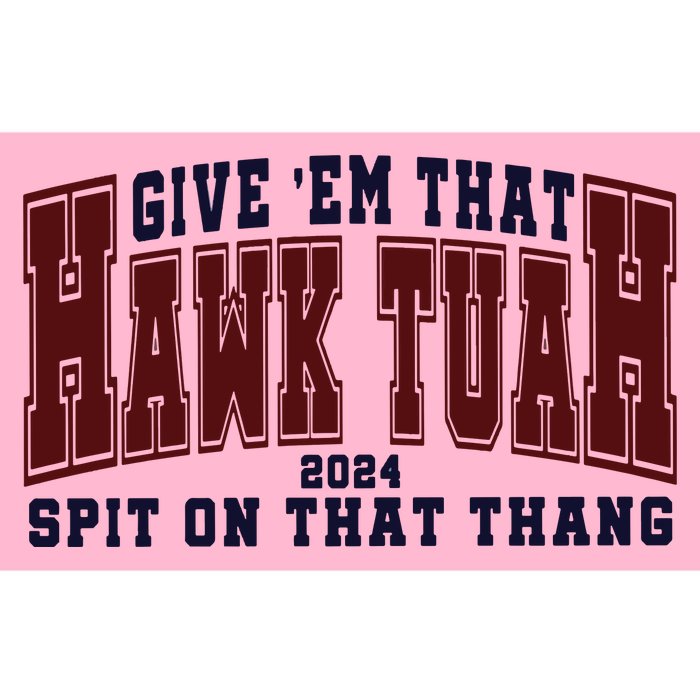 Hawk Tuah Spit On That Thang Bumper Sticker