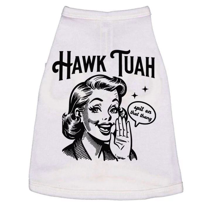 Hawk Tuah Spit On That Thang Doggie Tank