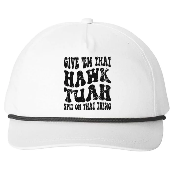 Hawk Tuah Spit On That Thing Snapback Five-Panel Rope Hat