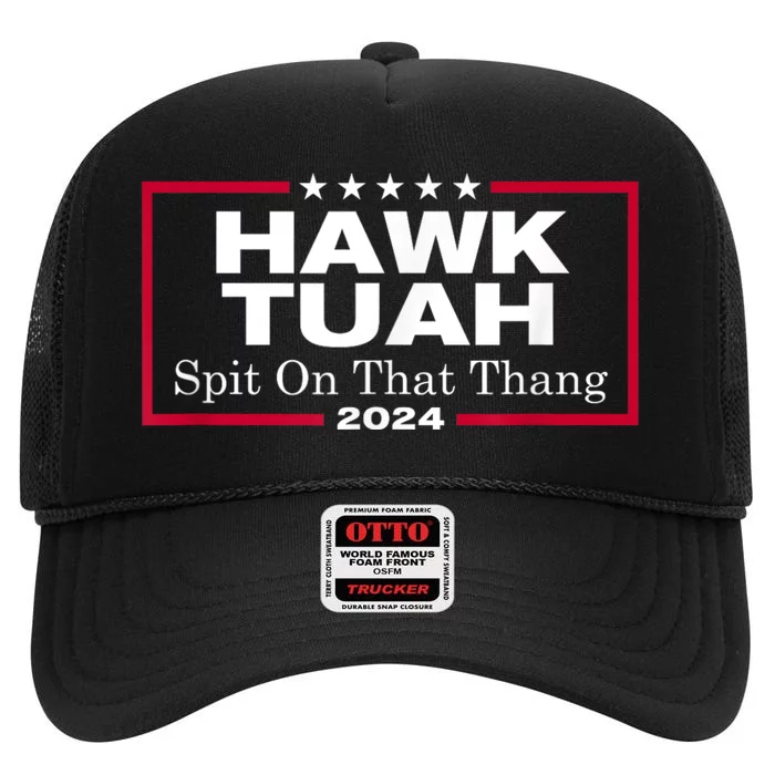 Hawk Tush Spit On That Thang Presidential Candidate Parody High Crown Mesh Trucker Hat