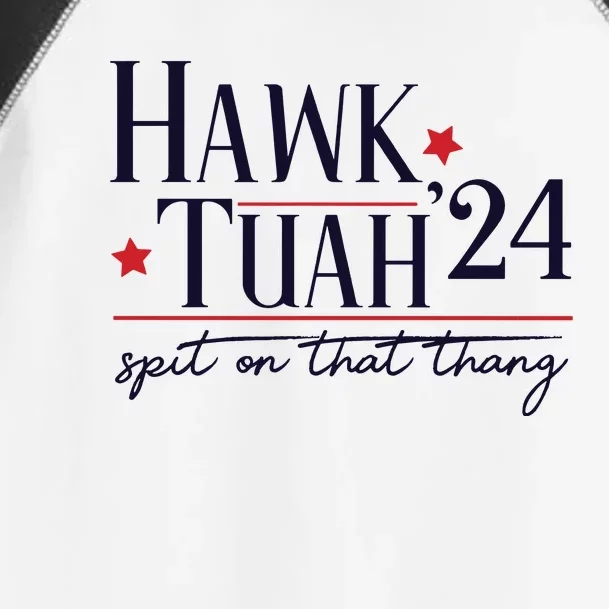 Hawk Tuah Spit On That Thang Toddler Fine Jersey T-Shirt