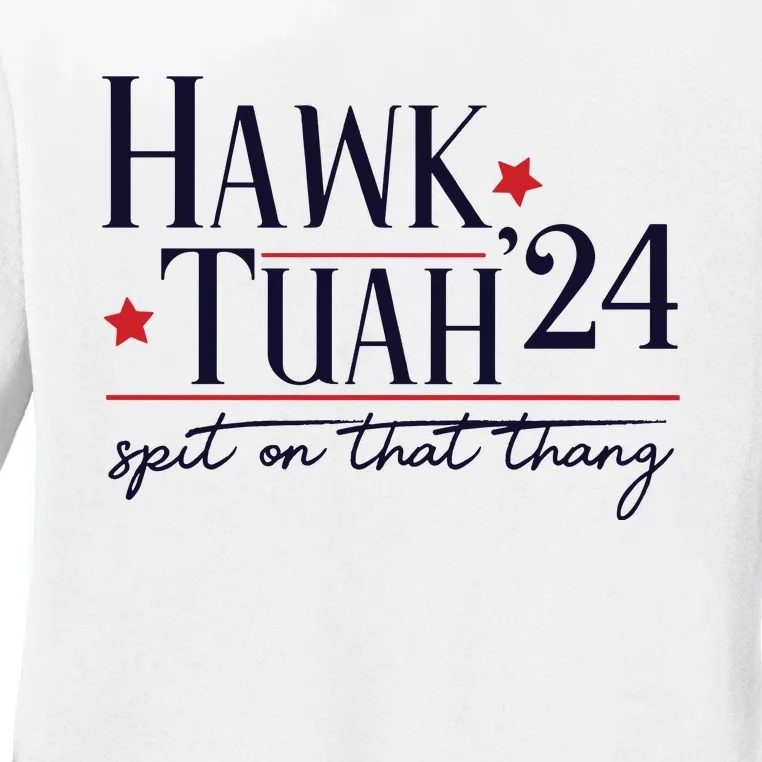 Hawk Tuah Spit On That Thang Ladies Long Sleeve Shirt